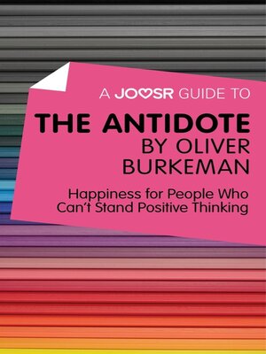 cover image of A Joosr Guide to... the Antidote by Oliver Burkeman